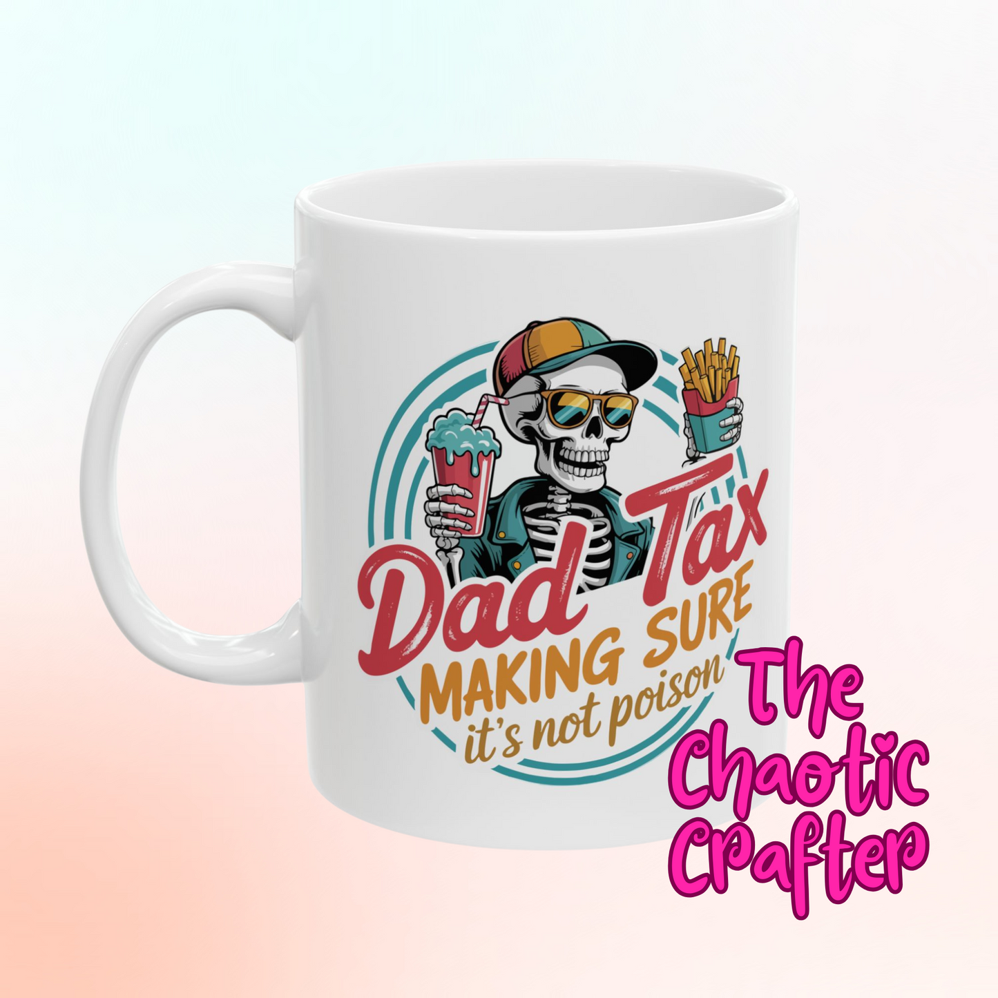 Dad Tax Mug- 15oz