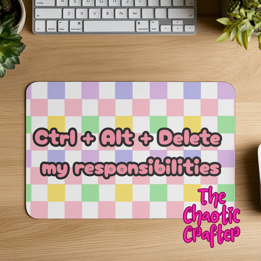 Delete my Responsibilities Desk Mat