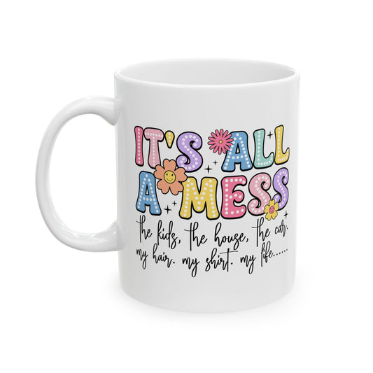 It's all Mess Mug