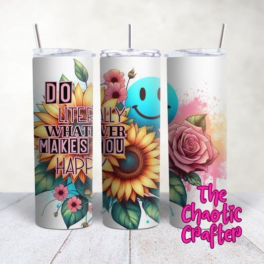 Do what makes you Happy 20oz Tumbler