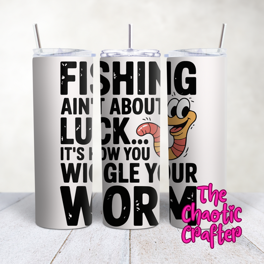 Wiggle your worm 20oz Tumbler