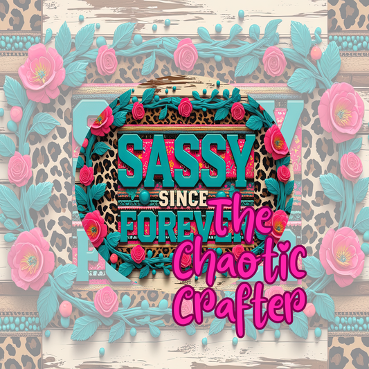 Sassy since Forever 20oz Sublimation Transfer ONLY