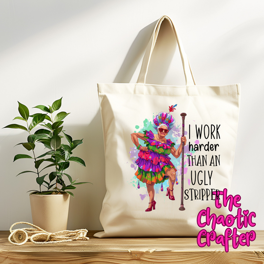 I work Harder Tote Bag