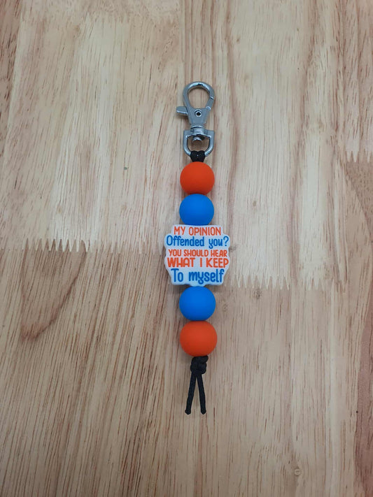 My Opinion Offended you Keyring